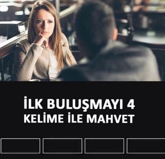 İlk buluşmayı 4 kelime ile mahvedebilir misiniz?