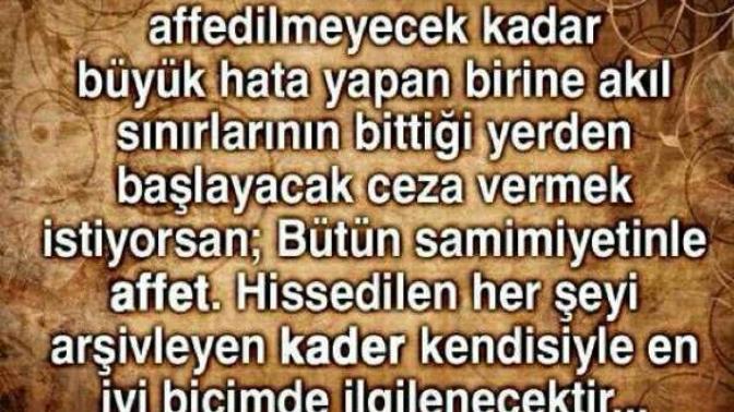 Affetmek  ya da  affetmemek arasında kaldınız mı hiç?