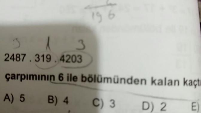 2487 x 319 x 4203 çarpımlarının 6 ile bölümünden kalan kaçtır?