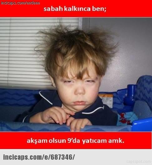 Sabah erken uyandığında neye benziyorsun?