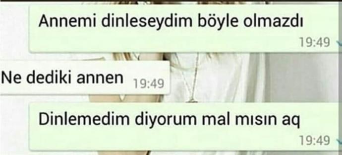 Annenizi dinlemediğiniz için pişmanlık duyduğunuz zamanlar oldu mu?