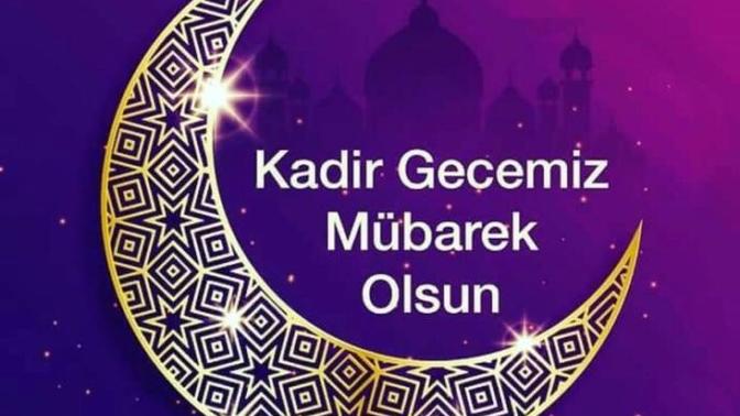 Kadir gecemiz mübarek olsun?