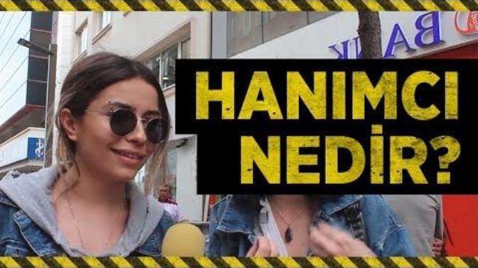 Hanımcı nedir, kime denir?
