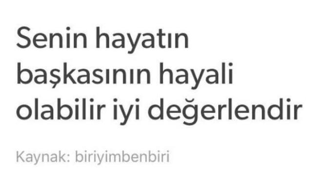 Sizin hayatınız bir başkasının hayali olabilir mi?