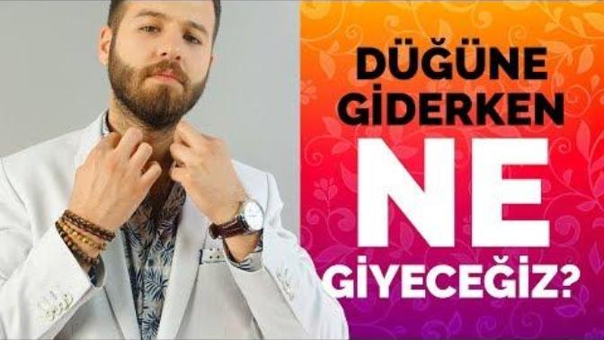 Düğüne giderken ne giyilir?