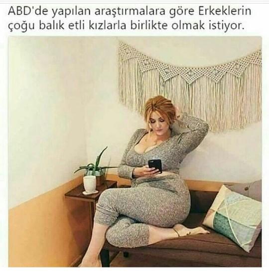Yapılan araştırmalara göre erkekler ; Balık etli bayanları tercih ediyor sizce neden?