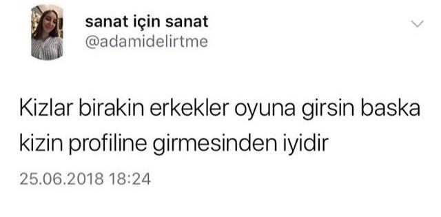 Oyuna giren erkek mi, kızların profiline giren erkek mi daha itici?
