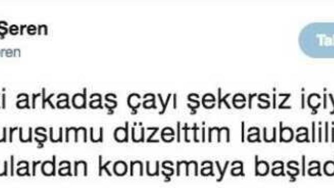 Çayı kahveyi şekersiz içenler çok havalı değil mi?