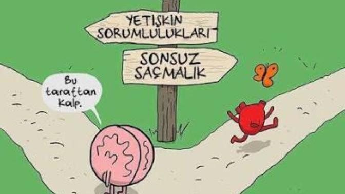 Yetişkin sorumlulukları mı yoksa sonsuz saçmalık mı?