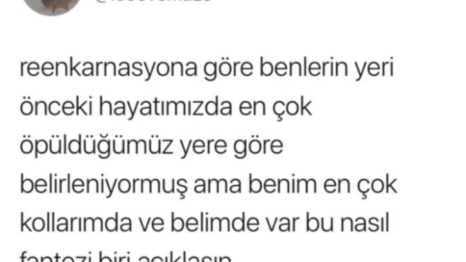 Reenkarnasyona göre benlerin yeri önceki hayatımızda en çok öpülen yere göre belirleniyormuş. Sizin en çok nerenizde ben var?