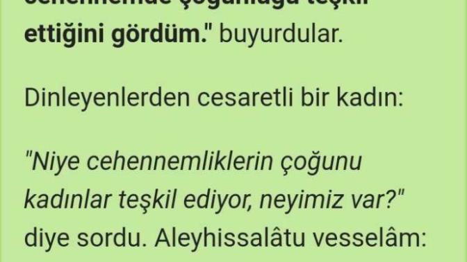 "Cehennem ehlinin çoğunu kadınlar oluşturacak " hadisi hakkında ne düşünüyorsunuz?
