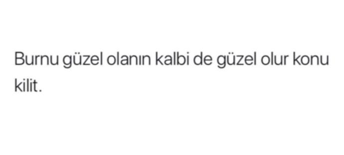 Burnu güzel olanın kalbi de güzel oluyormuş doğru mu?