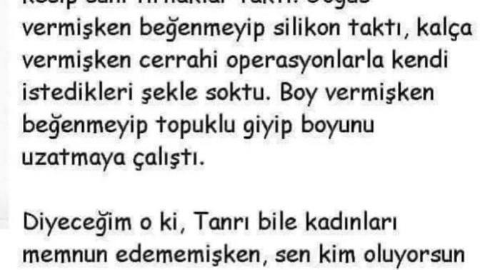 Allah bile kadınları memnun edememişken, erkeklerin kadınları memnun etmesi mümkün mü?