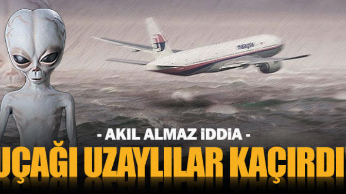 Kayıp Malezya uçağını doğaüstü varlıklar mı kaçırdı?