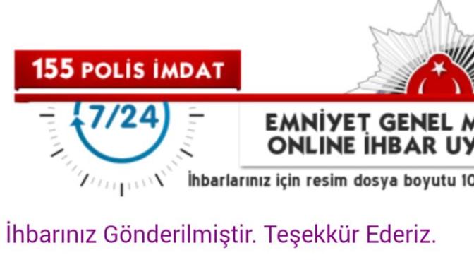 Arkadaslar emniyetin online ihbar kısmı şikayetlerimiz için yeteri kadar ilgileniyor mu bilen var mı?