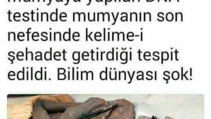 Konyalı bilim adamlarının Mısır'daki mumyanın son nefesinde kelimei Şahadet getirdiğini keşfetmesi hakkında ne düşünüyorsunuz?