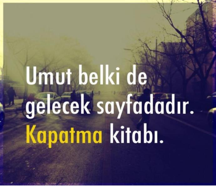 Umutla ilgili güzel sözler paylaşır mısınız?