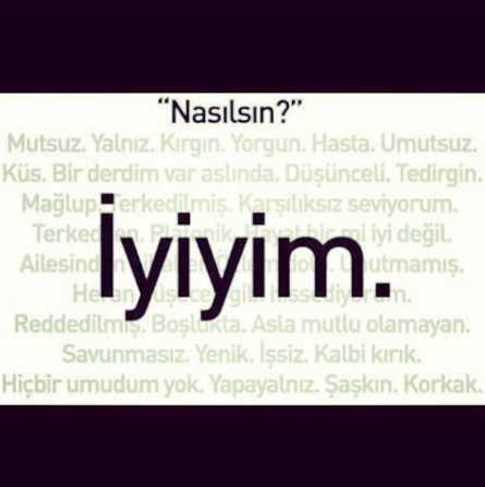 Siz de napıyorsun sorusuna "iyiyim" cevabını verenlerden misiniz?