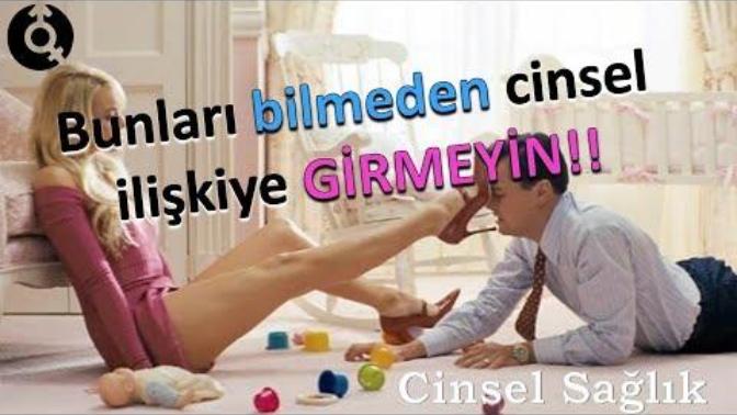 Cinsel ilişkiye girmeden önce bilinmesi gerekenler neler?