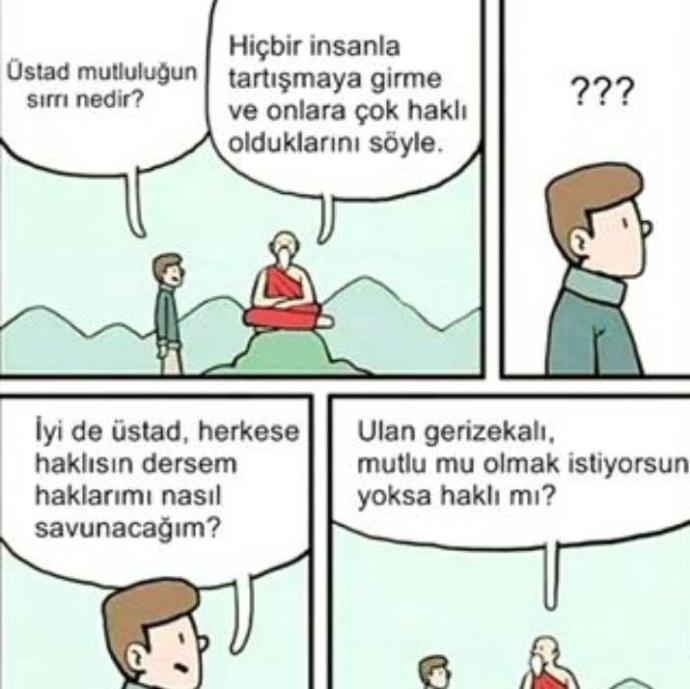 Mutlu mu olmak istiyorsun, yoksa haklı mı olmak istiyorsun?