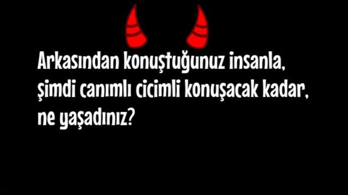 İnsanların arkasından konuşuyor musunuz? Konuşuyorsanız ne amaçla konuşuyorsunuz?